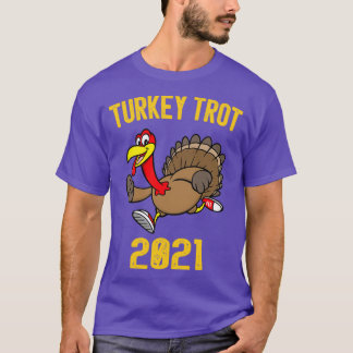 Turkey Trot 2021 Funny Gift T-Shirt