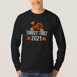 Turkey Trot 2021 Thanksgiving Running Turkey For K T-Shirt