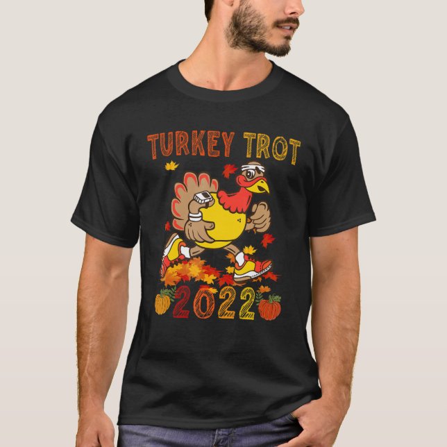 Turkey Trot 2022 Thanksgiving  Turkey Running  Run T-Shirt (Front)
