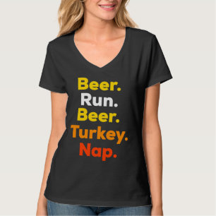 Turkey Trot Beer Run Beer Turkey Nap Thanksgiving  T-Shirt