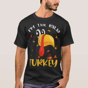 Turkey Trot I'm The Bald Turkey Family Matching Th T-Shirt