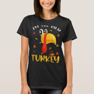 Turkey Trot I'm The Bald Turkey Family Matching Th T-Shirt