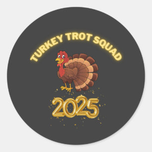Turkey Trot Squad 2025 Classic Round Sticker