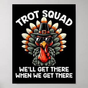 Turkey Trot Squad Funny Thanksgiving Running Costu Poster