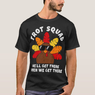 Turkey Trot Squad Race Funny Thanksgiving Running  T-Shirt