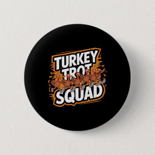 Turkey Trot Squad Thanksgiving Running Turkeys Fun 6 Cm Round Badge