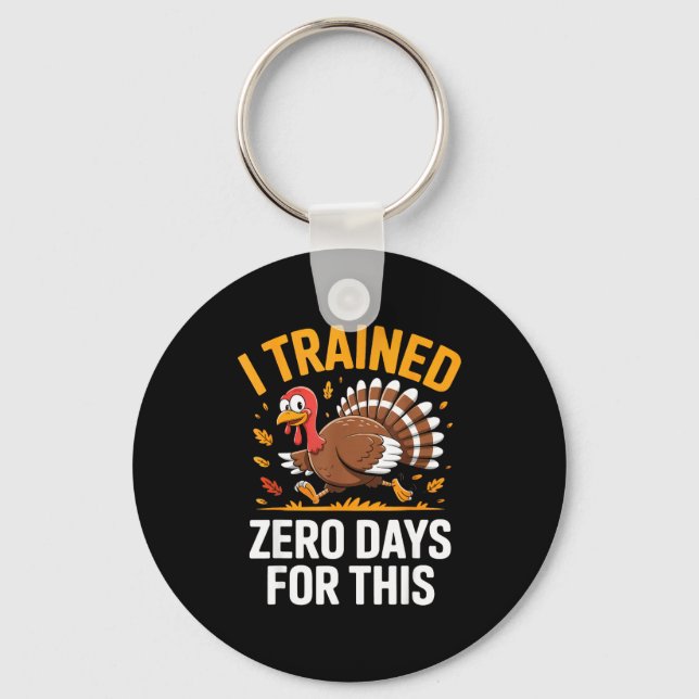 Turkey Trot Thanksgiving Running I Trained Zero Da Key Ring (Front)