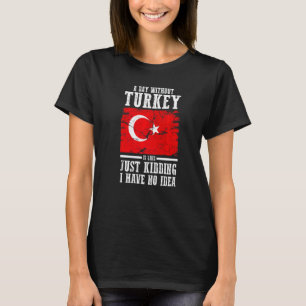 Turkey Turkish Flag T-Shirt