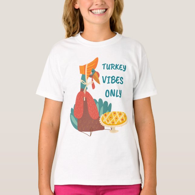 Turkey Vibes Only  T-Shirt (Front)