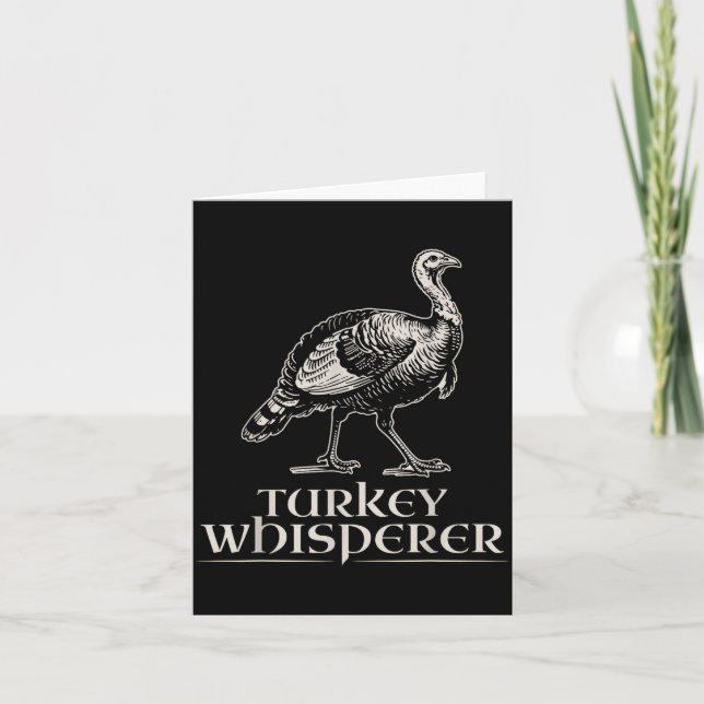 Turkey Whisperer Funny Hunting Gift For Men Women  Card (Front)