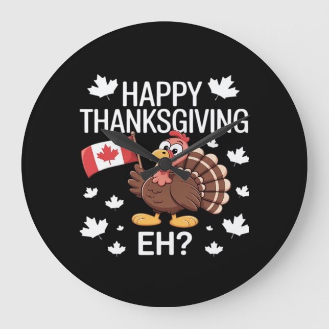 Turkey With Canada Flag Happy Thanksgiving Day Eh  Large Clock (Front)