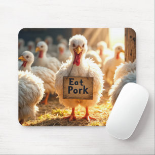 Turkey With "Eat Pork" Sign Mouse Mat