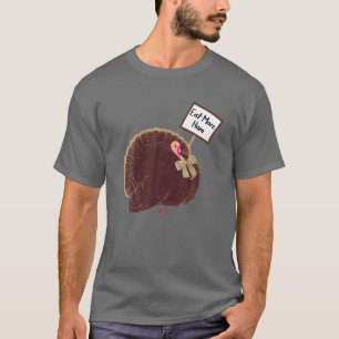 Turkey With Sign Eat More Ham Thanksgiving Humour  T-Shirt