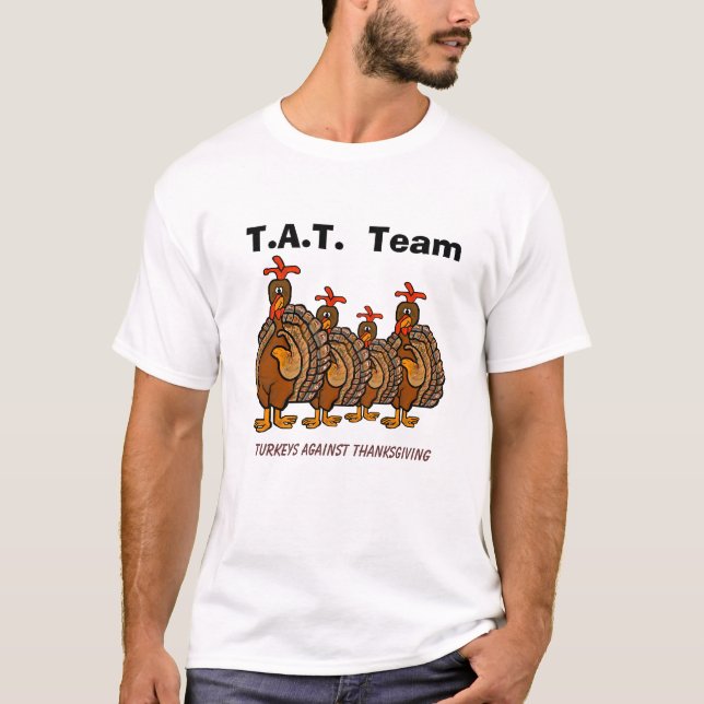 Turkeys Against Thanksgiving Funny T-shirt (Front)