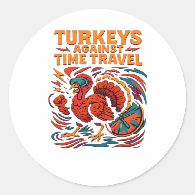 Turkeys Against Time Travel – Funny Retro Turkey D Classic Round Sticker (Front)