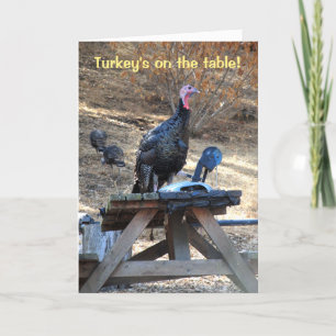Turkey's On The Table Thanksgiving Card