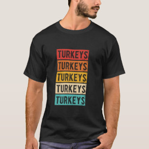 TURKEYS Retro Turkey Vintage Restaurant Food Fan D T-Shirt