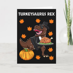 Turkeysaurus Rex Thanksgiving Day Dinosaur Turkey Card