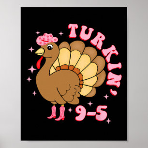 Turkin' 9 To 5 Funny Work Turkey Thanksgiving Poster