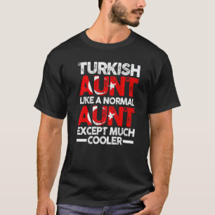 Turkish Aunt Turkey T-Shirt