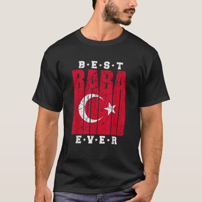 Turkish Dad Baba Fathers Day Babalar G n Hediyesi  T-Shirt (Front)