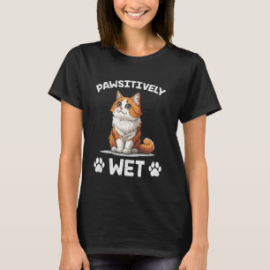 Turkish Van Cat Lover PAWSITIVELY WET Funny Women T-Shirt
