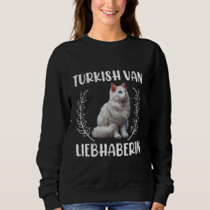 TURKISH VAN LIEBHABERIN Katzenmama Turkish Van cat Sweatshirt