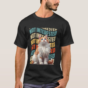 Turkish Van NOT INTERESTED Cat Owners Turkish Vans T-Shirt