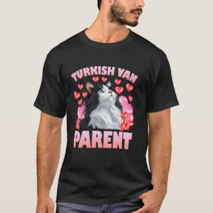 TURKISH VAN PARENT Cat Owner Turkish Van Cats T-Shirt