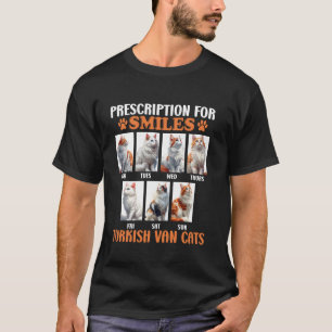Turkish Van PRESCRIPTION FOR SMILES TURKISH VAN CA T-Shirt