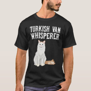 Turkish Van Wisperer Funny Cat Lover Gift T-Shirt