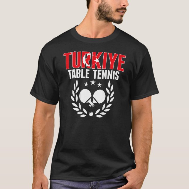 Turkiye Ping Pong   Proud Turkey Table Tennis Supp T-Shirt (Front)