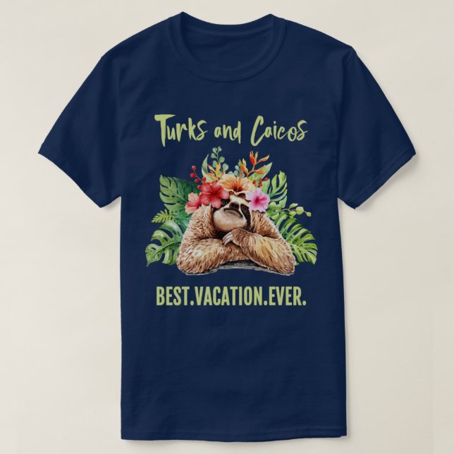 Turks and Caicos Best Vacation Ever Souvenir Gift T-Shirt (Design Front)