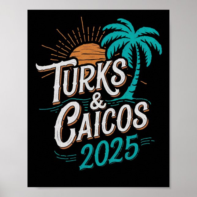 Turks Caicos Islands 2025 Vacation Souvenirs - Uni Poster (Front)