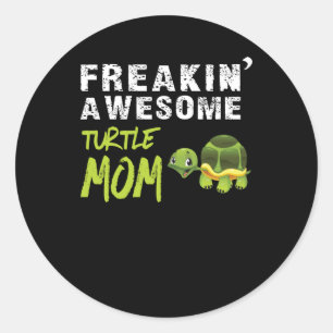 Turlte Lover Freakin' A Wesome Turlte Mum Classic Round Sticker
