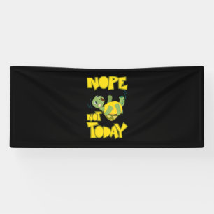 Turlte Lover Turtle Not Today Banner