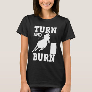 Turn and Burn Barrel Racing T-Shirt