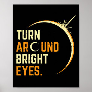 Turn Around Solar Eclipse 2024 Totality April Wome Poster