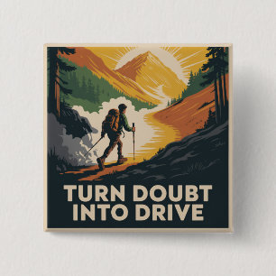 Turn Doubt Into Drive 15 Cm Square Badge