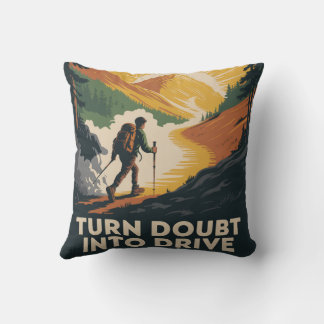 Turn Doubt Into Drive Cushion