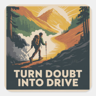 Turn Doubt Into Drive Square Sticker