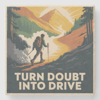 Turn Doubt Into Drive Stone Coaster