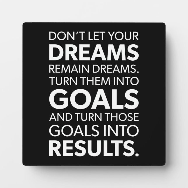 Turn Dreams Into Goals - Success Motivational Plaque (Front)
