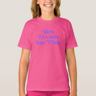 Turn Dreams Into Plans – Motivational InspiT-Shirt T-Shirt