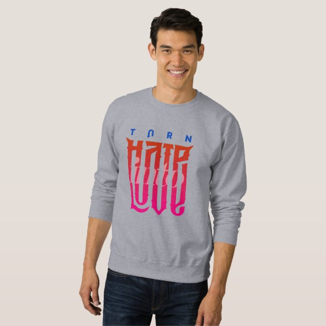 Turn Hate into Love | Men Sweatshirt (Front Full)