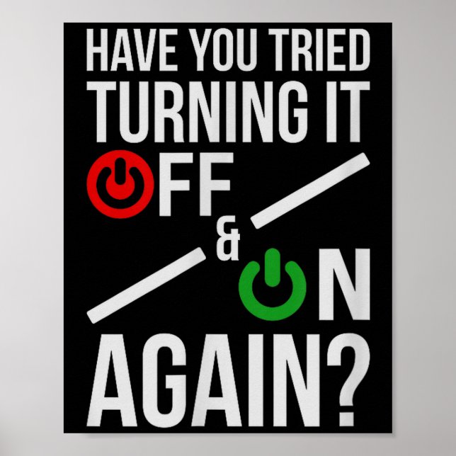 Turn It Off&amp;on _ Funny Nerdy Computer Science  Poster (Front)