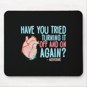 Turn It Off And On Again Adenosine Cardiac Nurse Mouse Mat