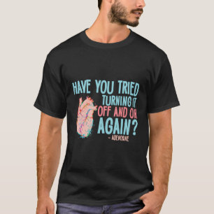 Turn It Off And On Again Adenosine Cardiac Nurse T-Shirt