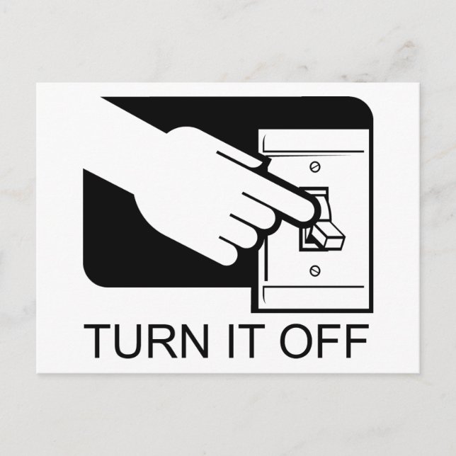 Turn It Off Postcard (Front)