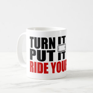 Turn It Off, Put It Down, Ride Your Bike Coffee Mug